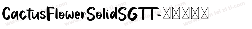 CactusFlowerSolidSGTT字体转换