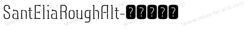 SantEliaRoughAlt字体转换