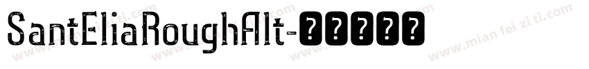 SantEliaRoughAlt字体转换