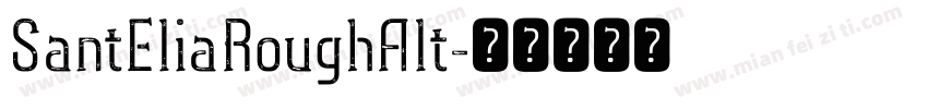 SantEliaRoughAlt字体转换