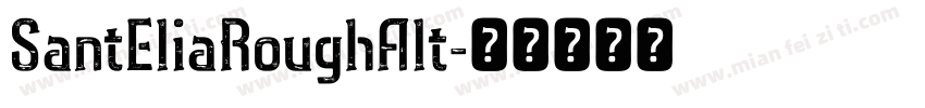SantEliaRoughAlt字体转换