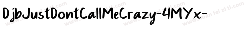 DjbJustDontCallMeCrazy-4MYx字体转换