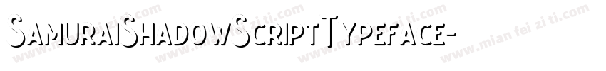 SamuraiShadowScriptTypeface字体转换