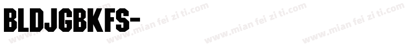 bldjgbkfs字体转换