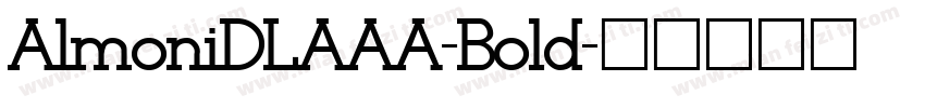 AlmoniDLAAA-Bold字体转换