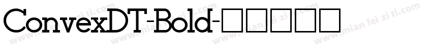 ConvexDT-Bold字体转换