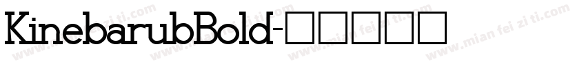 KinebarubBold字体转换