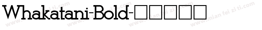 Whakatani-Bold字体转换