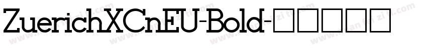ZuerichXCnEU-Bold字体转换