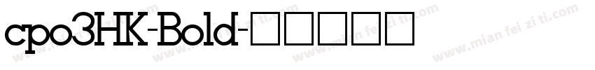 cpo3HK-Bold字体转换