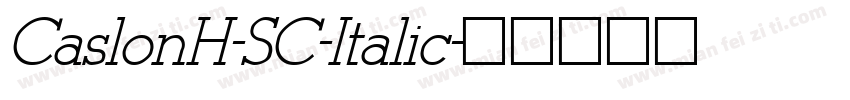 CaslonH-SC-Italic字体转换