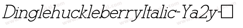 DinglehuckleberryItalic-Ya2y字体转换