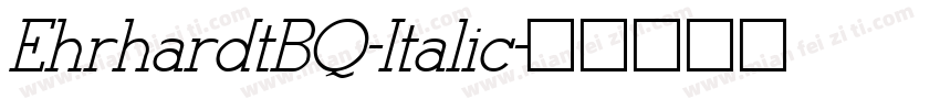 EhrhardtBQ-Italic字体转换