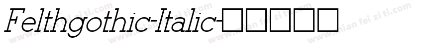 Felthgothic-Italic字体转换