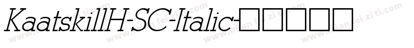 KaatskillH-SC-Italic字体转换