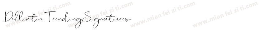 DelliatinTrendingSignatures字体转换