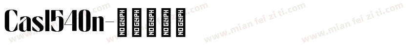 Casl540n字体转换