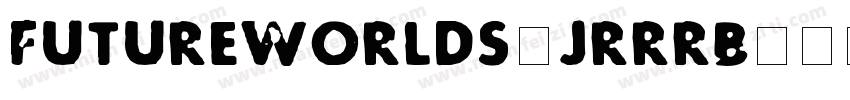 FutureWorlds-JRRRB字体转换