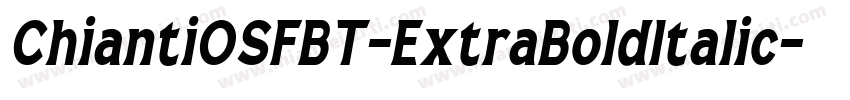 ChiantiOSFBT-ExtraBoldItalic字体转换