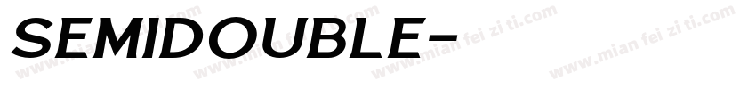 SEMIDOUBLE字体转换