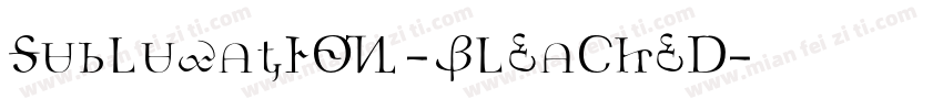 Subluxation-Bleached字体转换