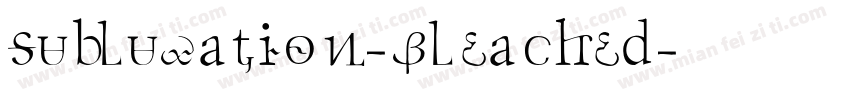 Subluxation-Bleached字体转换