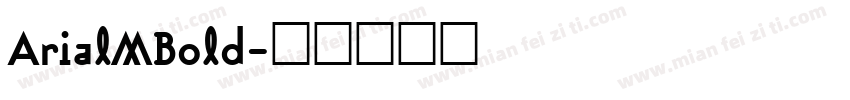 ArialMBold字体转换