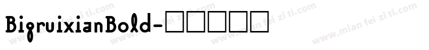 BigruixianBold字体转换
