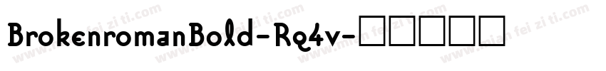 BrokenromanBold-Rq4v字体转换