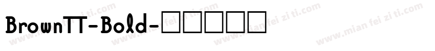 BrownTT-Bold字体转换