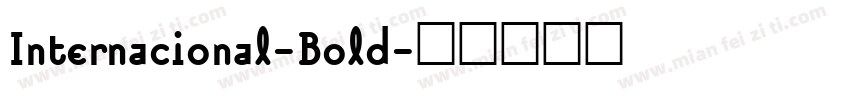 Internacional-Bold字体转换