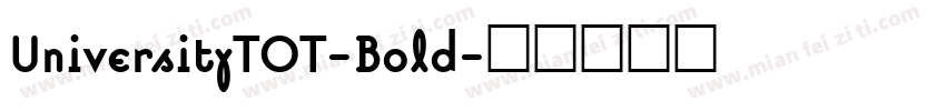 UniversityTOT-Bold字体转换
