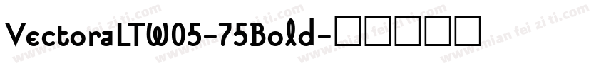 VectoraLTW05-75Bold字体转换