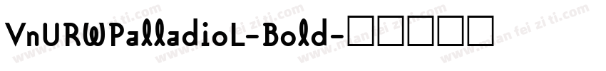 VnURWPalladioL-Bold字体转换