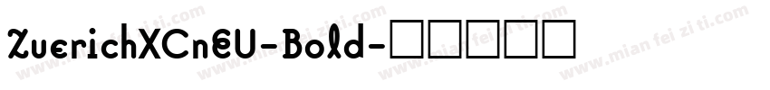 ZuerichXCnEU-Bold字体转换