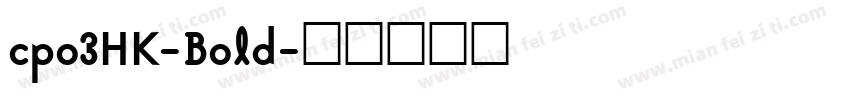 cpo3HK-Bold字体转换