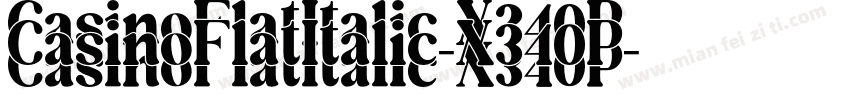 CasinoFlatItalic-X340P字体转换