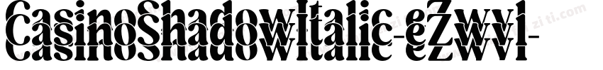 CasinoShadowItalic-eZwvl字体转换