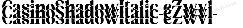 CasinoShadowItalic-eZwvl字体转换