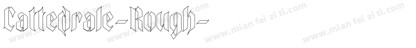 Cattedrale-Rough字体转换