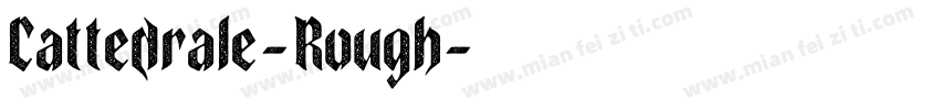 Cattedrale-Rough字体转换