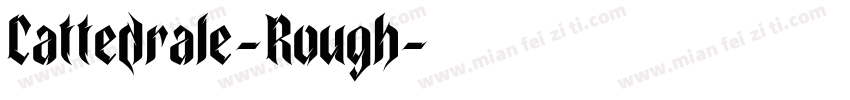 Cattedrale-Rough字体转换