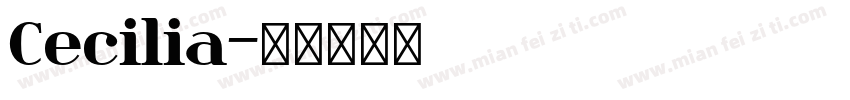 Cecilia字体转换