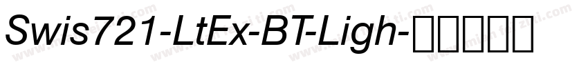 Swis721-LtEx-BT-Ligh字体转换