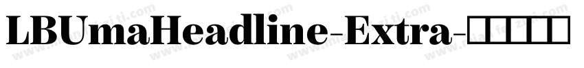 LBUmaHeadline-Extra字体转换