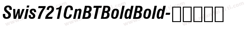 Swis721CnBTBoldBold字体转换