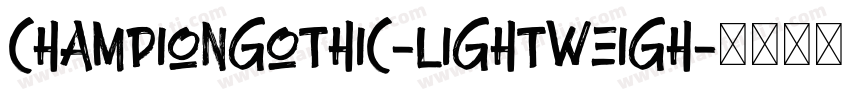 ChampionGothic-Lightweigh字体转换