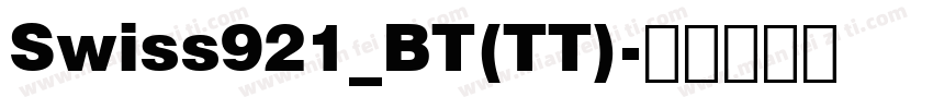 Swiss921_BT(TT)字体转换