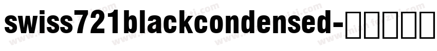 swiss721blackcondensed字体转换