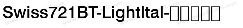 Swiss721BT-Lightltal字体转换